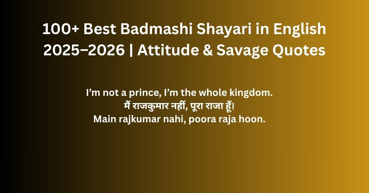 100+ Best Badmashi Shayari in English 2025–2026 | Attitude & Savage Quotes